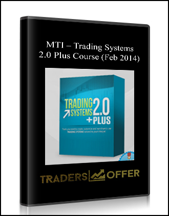 MTI – Trading Systems 2 Plus Course (Feb 2014)