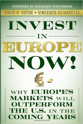 David R.Kotok – Invest in Europe Now