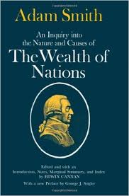 Adam Smith – An Inquiry Into the Nature and Causes of the Wealth of Nations