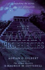 Adrian Gilbert – The Mayan Prophecies