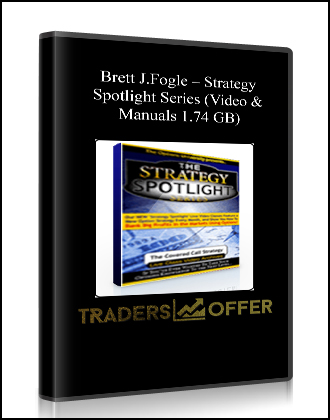 Brett J.Fogle – Strategy Spotlight Series (Video & Manuals 1.74 GB)