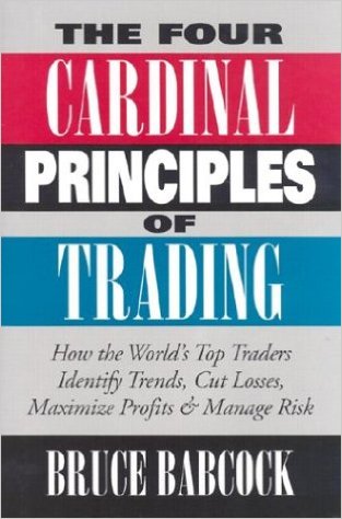 Bruce Babcock – The Four Cardinal Principles of Trading