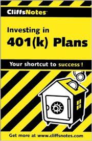 Cliffsnotes – Investing in 401k Plans