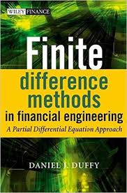 Daniel Duffy – Finite Difference Methods in Financial Engineering