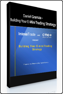 Daniel Gramza – Building Your E-Mini Trading Strategy