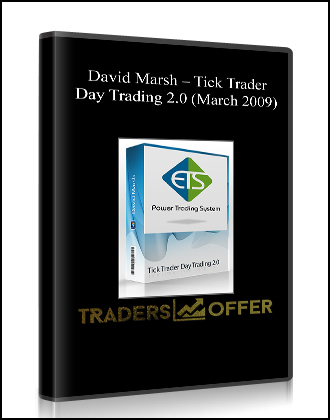 David Marsh – Tick Trader Day Trading 2.0 (March 2009)