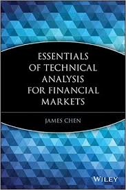 James Chen – Essentials of Technical Analysis for Financial Markets