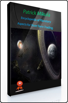 Patrick Mikula – Encyclopedia of Planetary Aspects for Short Term Trading
