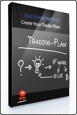 Yuri Shramenko – Create Your Trade Plan