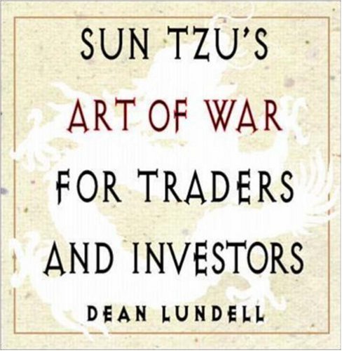 Dean Lundell – Sun Tzu and the Art of War for Traders
