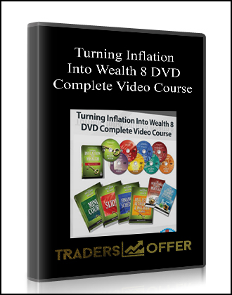 Turning Inflation Into Wealth 8 DVD Complete Video Course