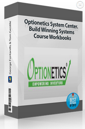 George Fontanills & Tom Gentile – Optionetics System Center. Build Winning Systems Course Workbooks
