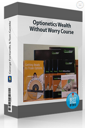 George Fontanills & Tom Gentile – Optionetics Wealth Without Worry Course