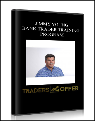 JIMMY YOUNG – BANK TRADER TRAINING PROGRAM