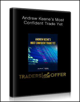 Andrew Keene's Most Confident Trade Yet