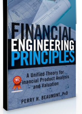 Perry H.Beaumont – Financial Engineering Principles
