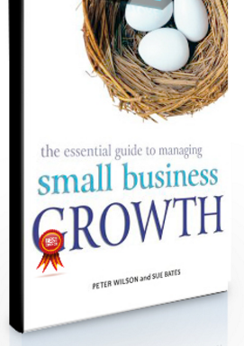 Peter Wilson, Sue Bates – The Essential Guide To Managing Small Business Growth