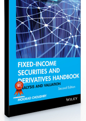 Moorad Choudhry – Fixed Income Securities & Derivates Handbook
