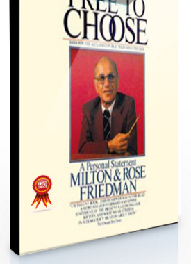 Milton Friedman – Free to Choose