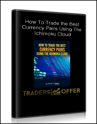 How To Trade the Best Currency Pairs Using The Ichimoku Cloud