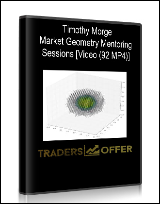 Timothy Morge - Market Geometry Mentoring Sessions [Video (92 MP4)]