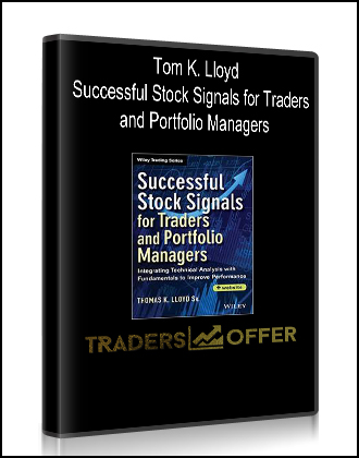 Tom K. Lloyd - Successful Stock Signals for Traders and Portfolio Managers: Integrating