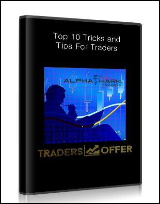 Top 10 Tricks and Tips For Traders