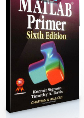 Kermit Sigmon, Timothy a.Davis – MATLAB Primer (6th Ed.)