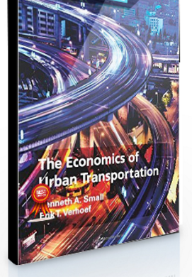 Kenneth A.Small – The Economics of Urban Transportation