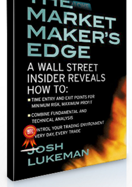 Josh Lukeman – The Market Maker’s Edge