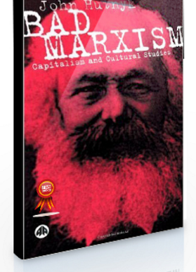 John Hutnyk – Bad Marxism