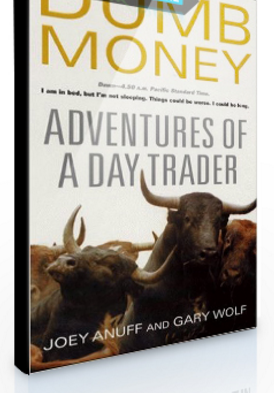 Joey Anuff – Dumb Money, Adventures of a Day Trader