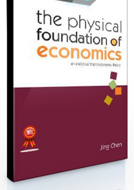 Jing Chen – The Physical foundation of Economics