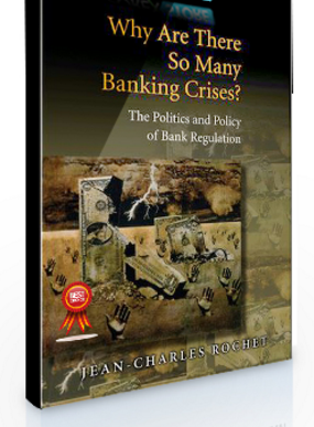 Jean Charles Rochet – Why Are There So Many Banking Crises
