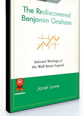 Janet Lowe – The Rediscovered Benjamin Graham