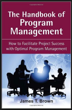 James T.Brown – The Handbook of Program Management