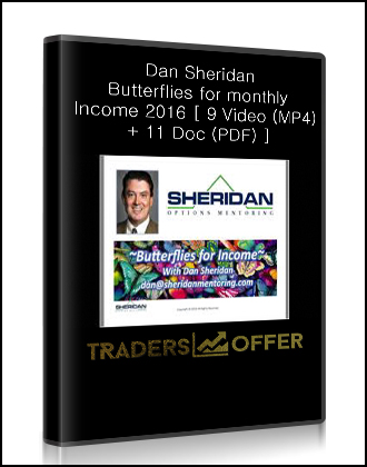Dan Sheridan - Butterflies for monthly Income 2016 [ 9 Video (MP4) + 11 Doc (PDF) ]