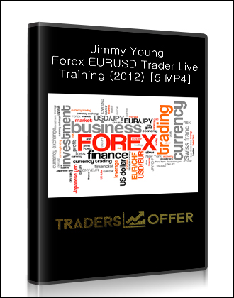 Jimmy Young - Forex EURUSD Trader Live Training (2012) [5 MP4]
