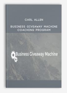 Carl Allen – Business Giveaway Machine – Coaching Program