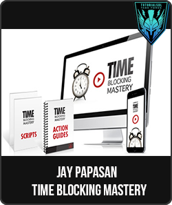 Jay Papasan - Time Blocking Mastery