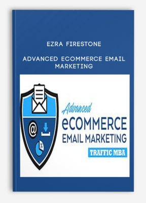 Advanced Ecommerce Email Marketing from Ezra Firestone