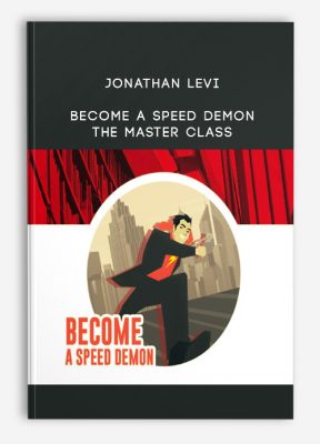 Become a Speed Demon - The Master Class from Jonathan Levi