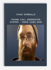 Chad Kimballs – Phone Call Generator System + Maps Cash 2015