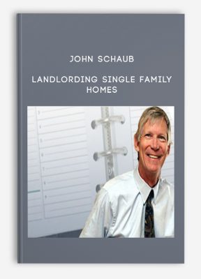 Landlording Single Family Homes from John Schaub