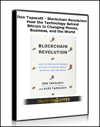 Don Tapscott - Blockchain Revolution: How the Technology Behind Bitcoin Is Changing Money, Business, and the World 