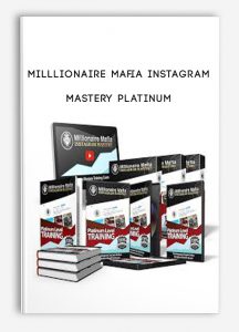 Milllionaire Mafia Instagram Mastery Platinum
