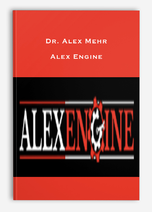 Dr. Alex Mehr – Alex Engine