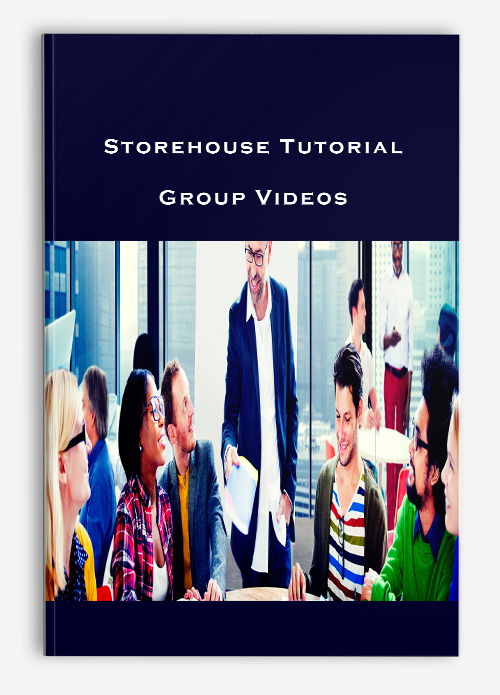 Storehouse Tutorial Group Videos