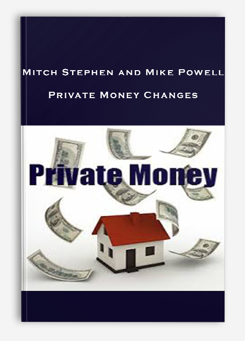 Mitch Stephen and Mike Powell – Private Money Changes