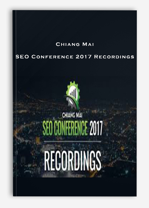 Chiang Mai – SEO Conference 2017 Recordings